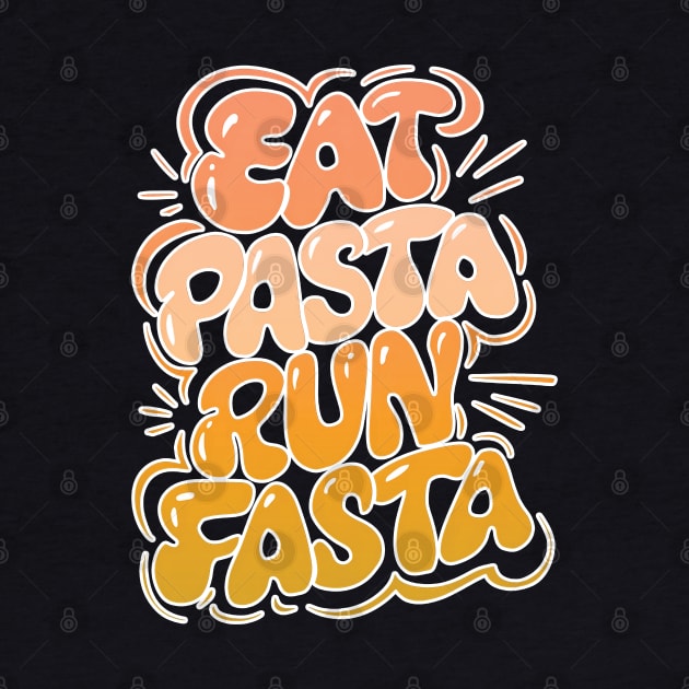 Eat Pasta Run Fasta tee Funny Workout Fitness Italian Pride Sayings by NIKA13